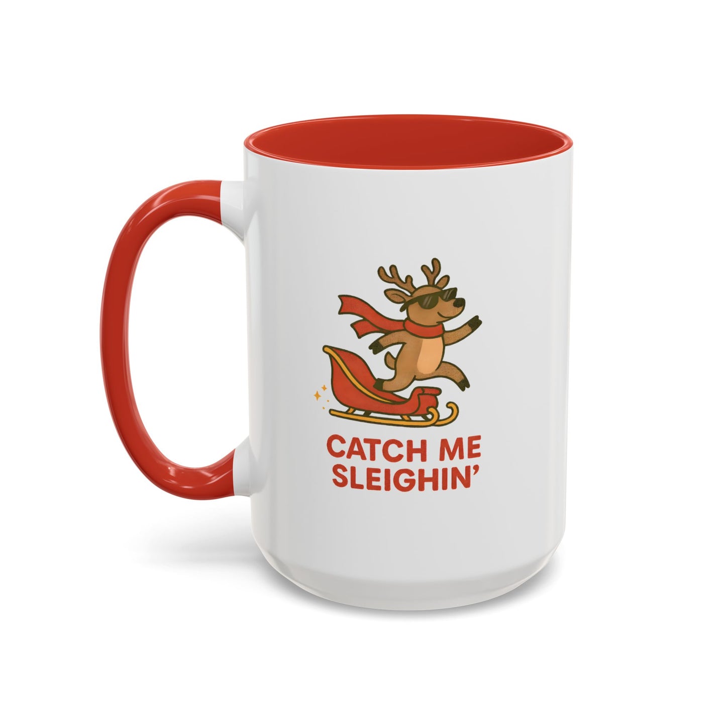 Catch Me Sleighin’ Christmas Mug | Funny Holiday Reindeer Coffee Cup | 11oz & 15oz