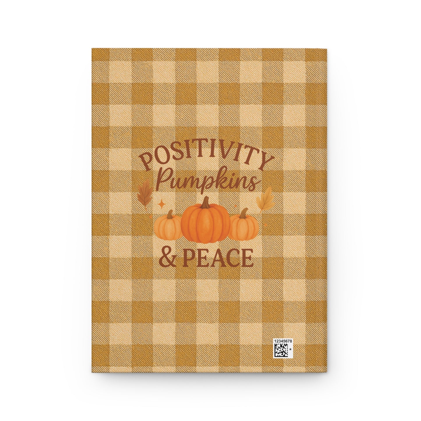 Positivity, Pumpkins & Peace Hardcover Journal – Autumn Plaid Lined Notebook (150 Pages)
