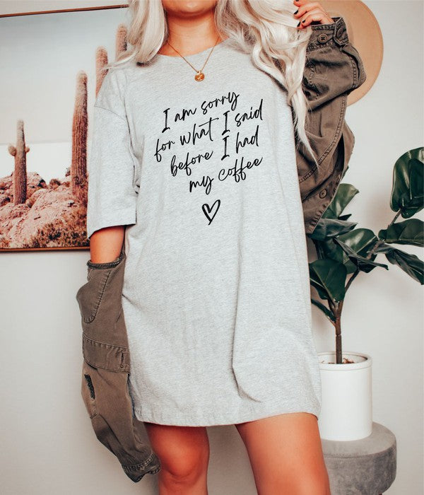 Oxford Grey I am Sorry For What I Said Before I Had My Coffee Tee