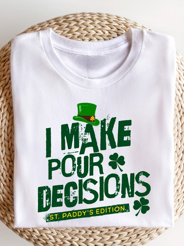 White I Make Pour Decisions Graphic Crew Neck Tee