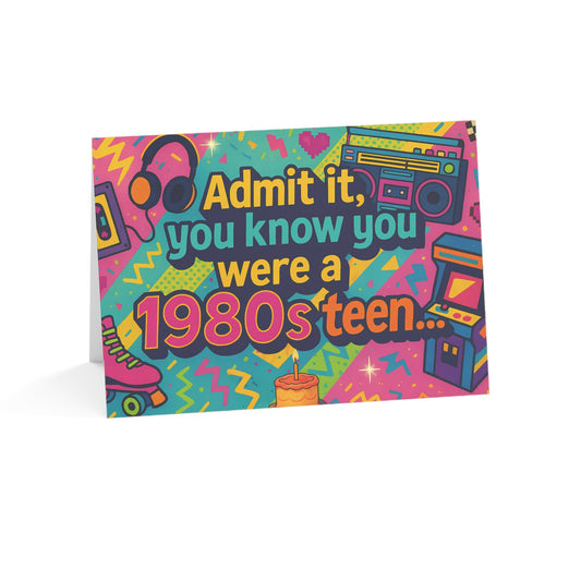 Admit it, you know you were a 1980s teen... Birthday Card