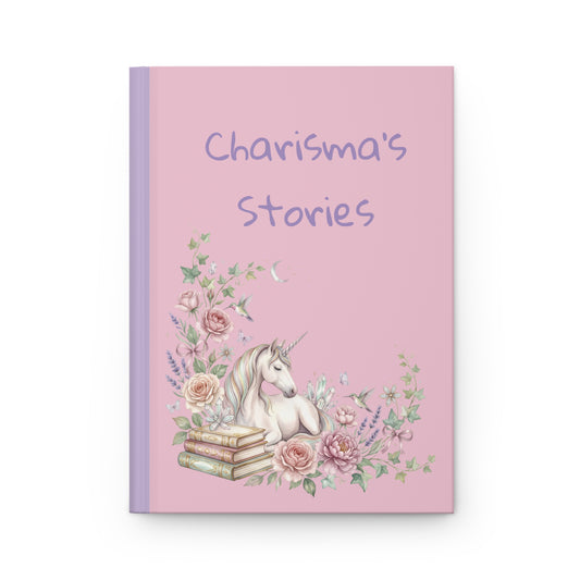 Personalizable Pink Unicorn Hardcover Journal — "Charisma’s Stories" Floral Fantasy Notebook for Kids & Writers