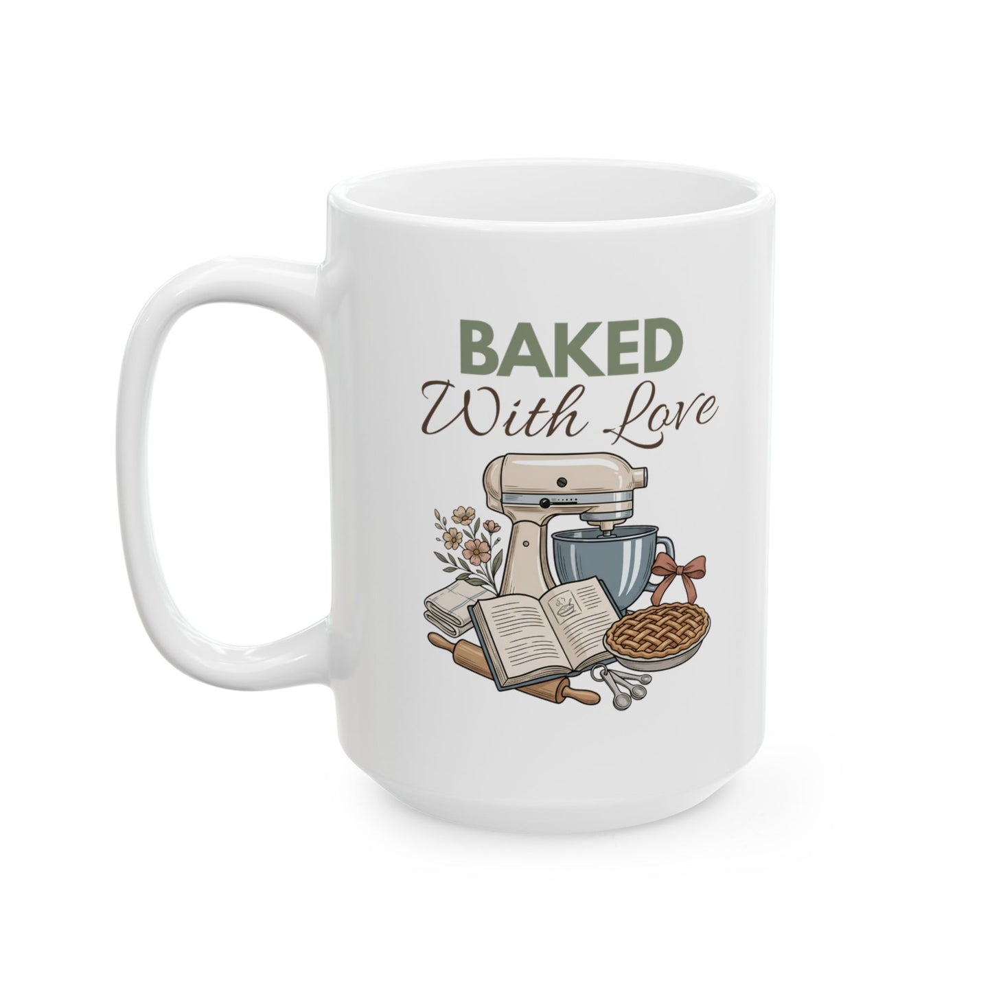 Baked With Love Ceramic Coffee Mug – Baking Lover Coffee Cup – Baker Gift – Cozy Kitchen Mug – 11oz & 15oz