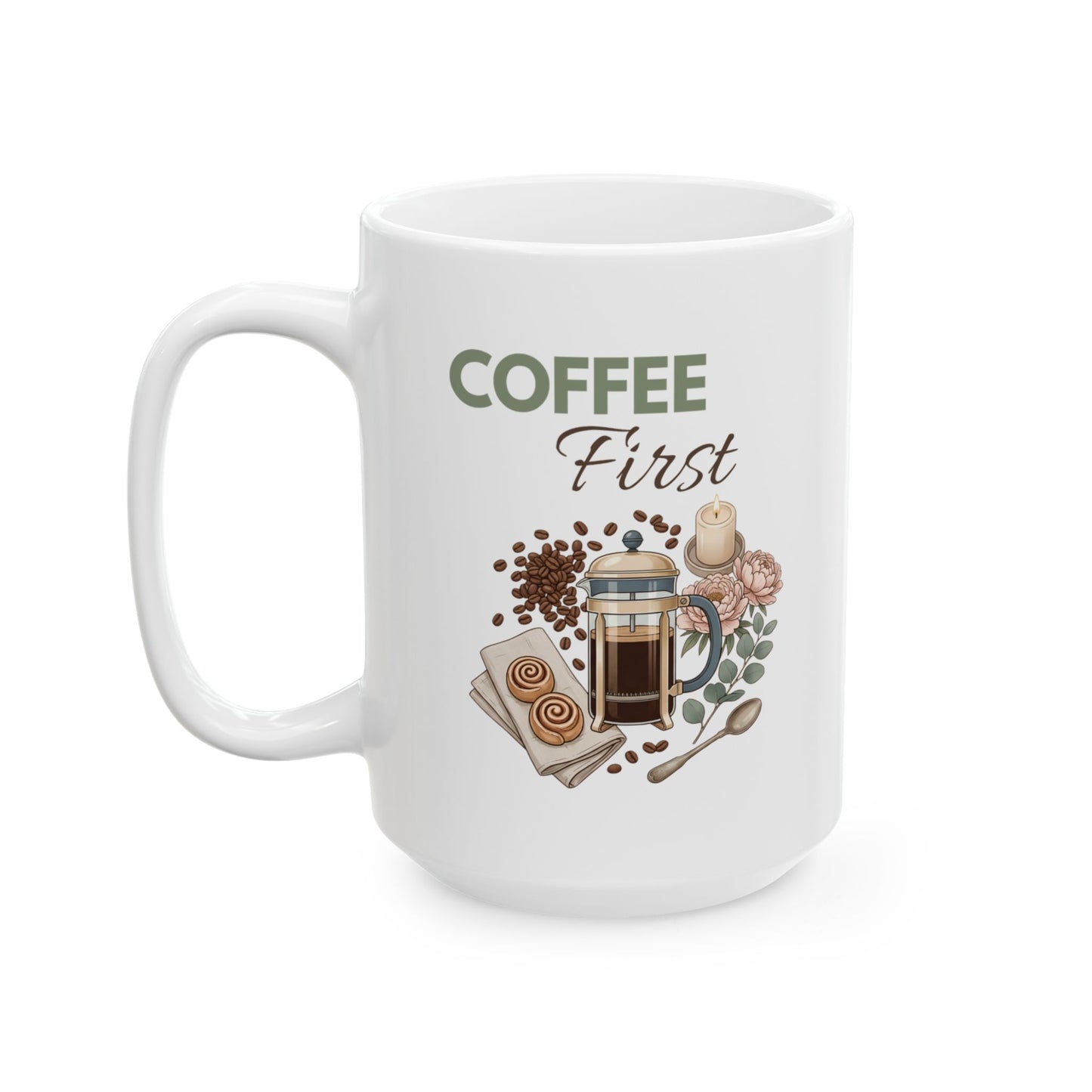 Coffee First Ceramic Coffee Mug – Coffee Lover Gift Mug – Cozy Floral French Press Coffee Cup – 11oz & 15oz