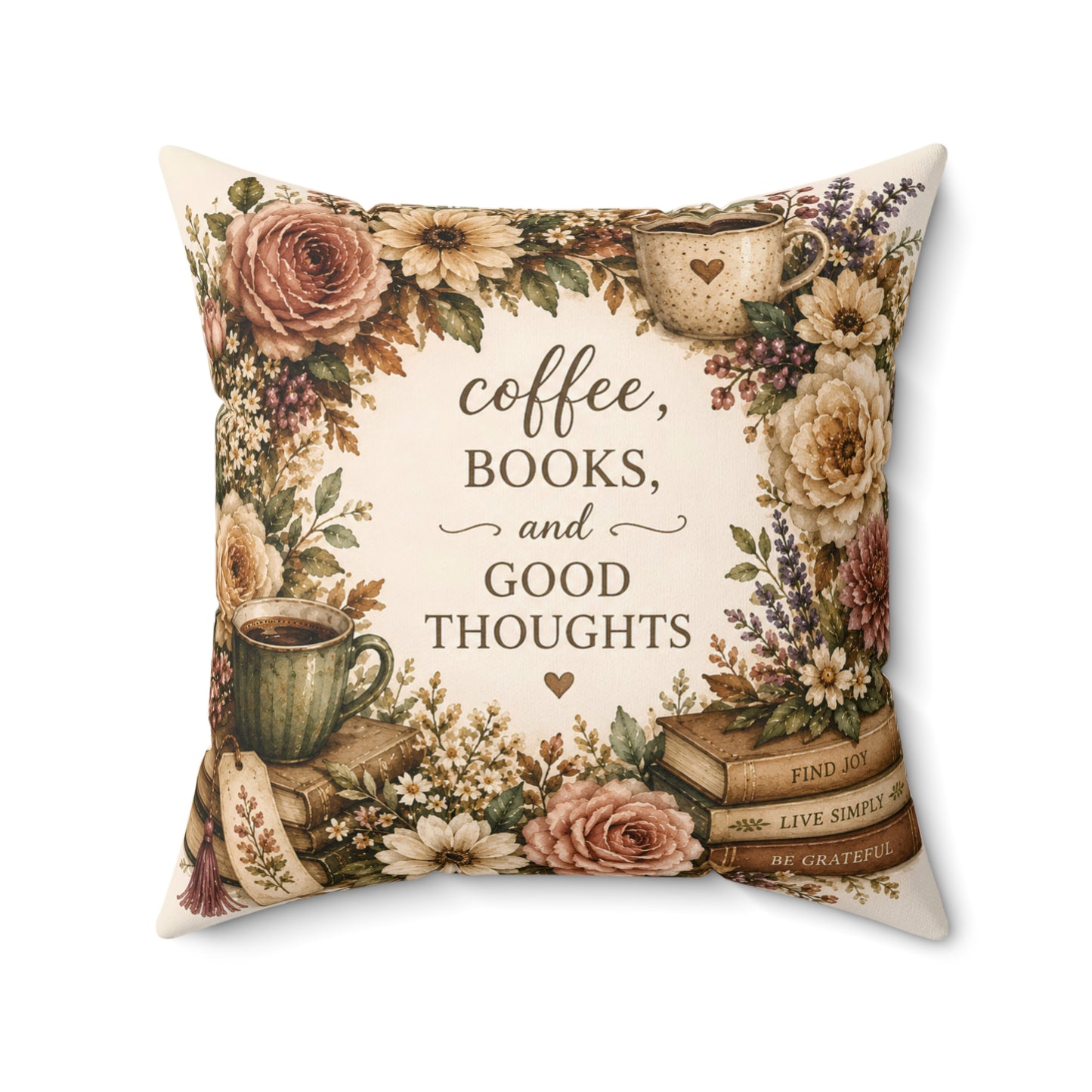Coffee, Books and Good Thoughts Pillow — Floral Cozy Decorative Throw Pillow