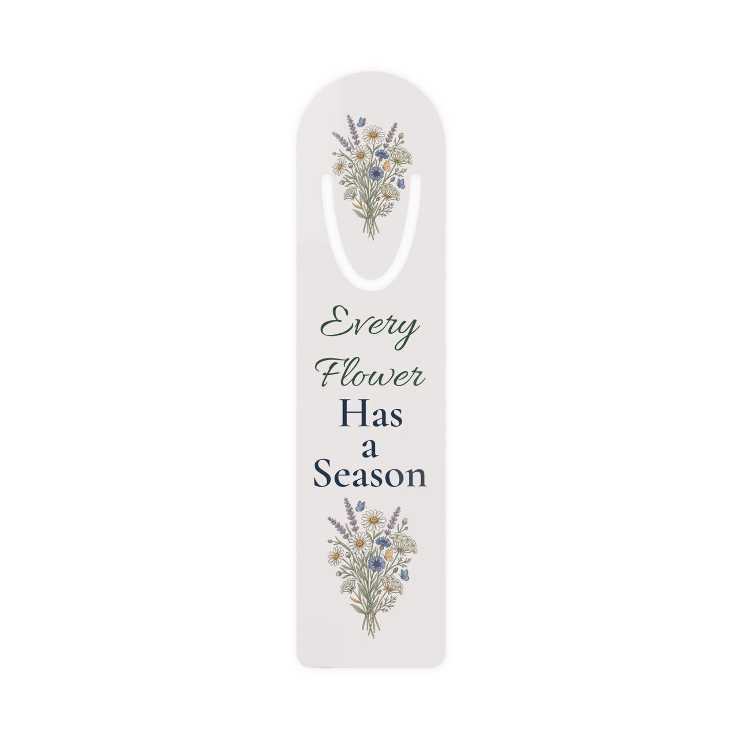 Floral Bookmark — “Every Flower Has a Season” Metal Page Marker