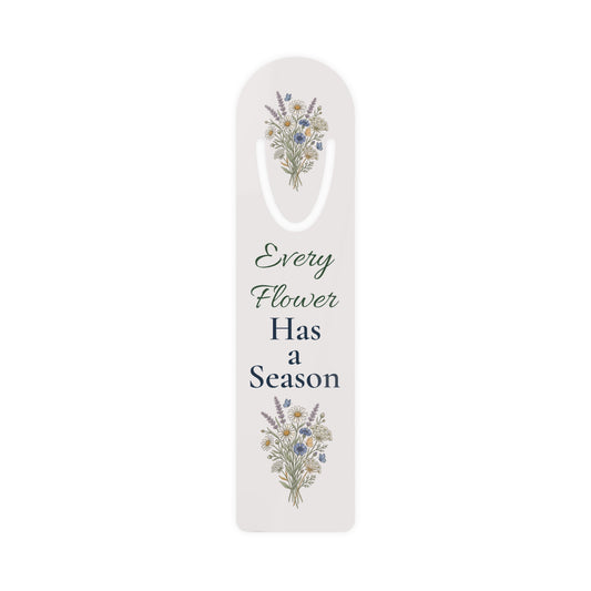 Floral Bookmark — “Every Flower Has a Season” Metal Page Marker