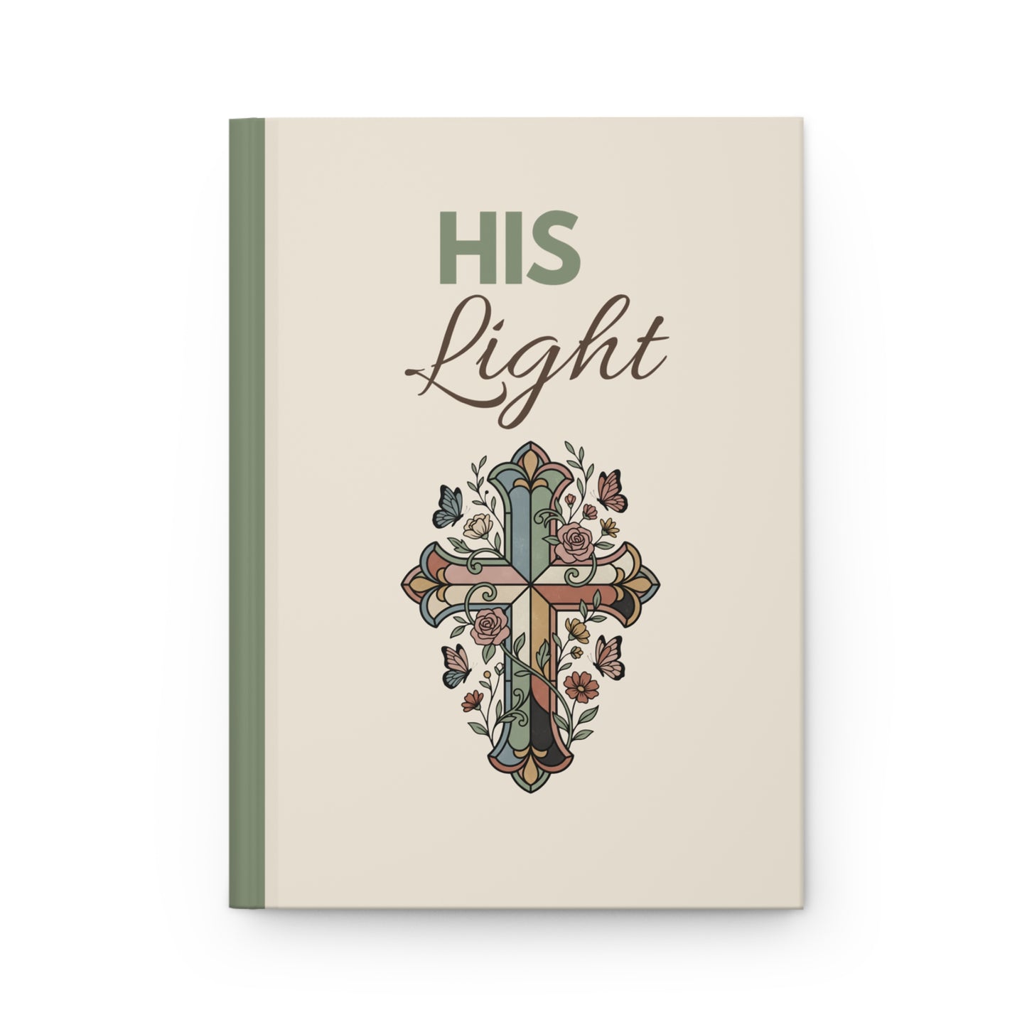 His Light Hardcover Journal — Floral Cross Christian Faith Notebook