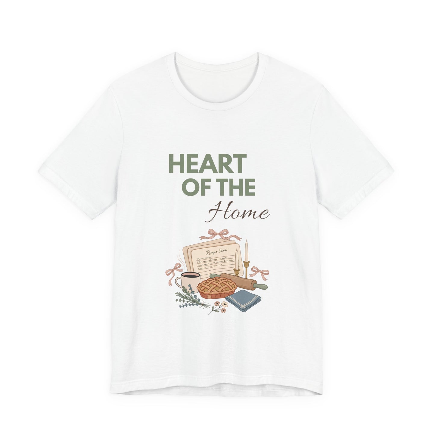 A white t-shirt with 'HEART OF THE Home' on the front.