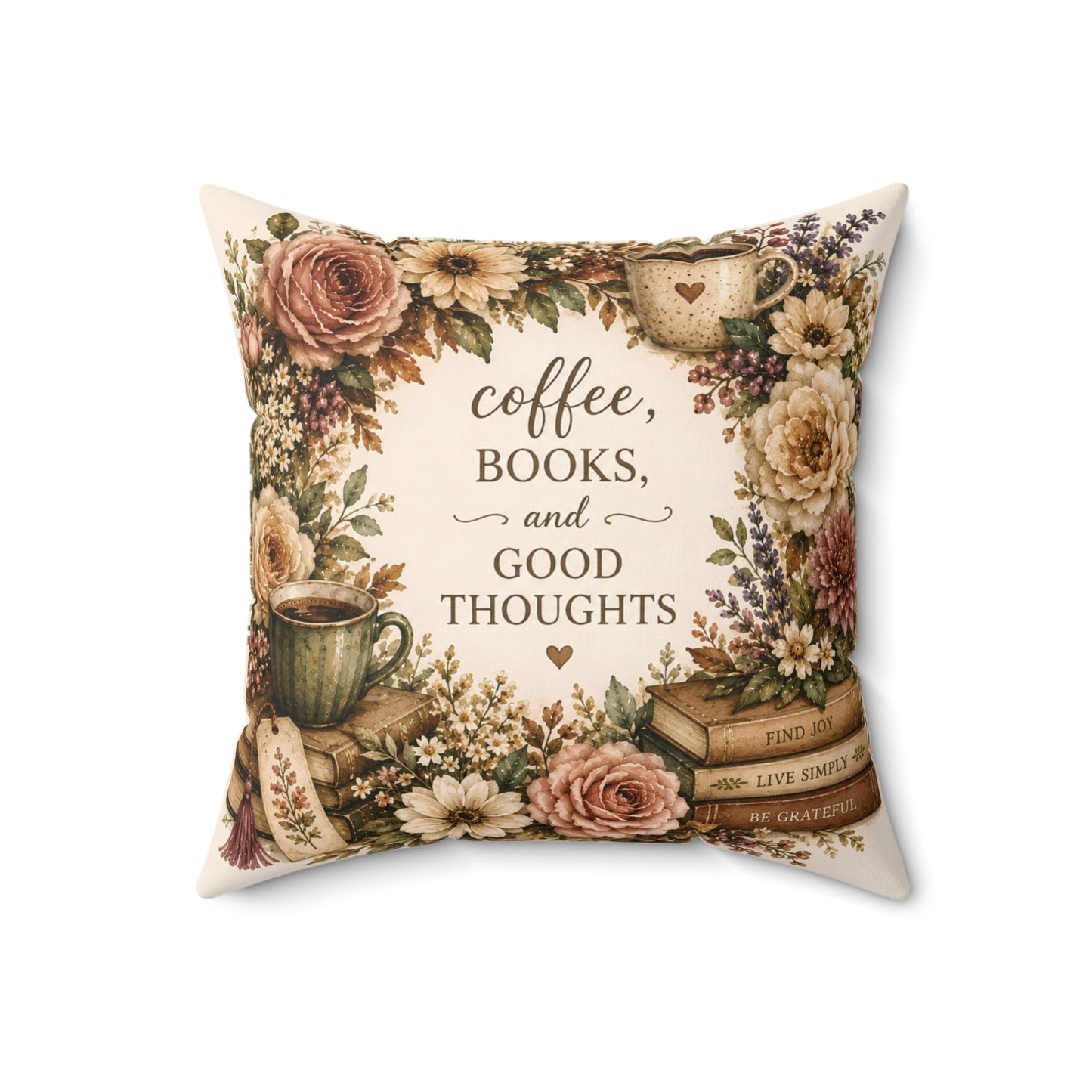 Coffee, Books and Good Thoughts Pillow — Floral Cozy Decorative Throw Pillow