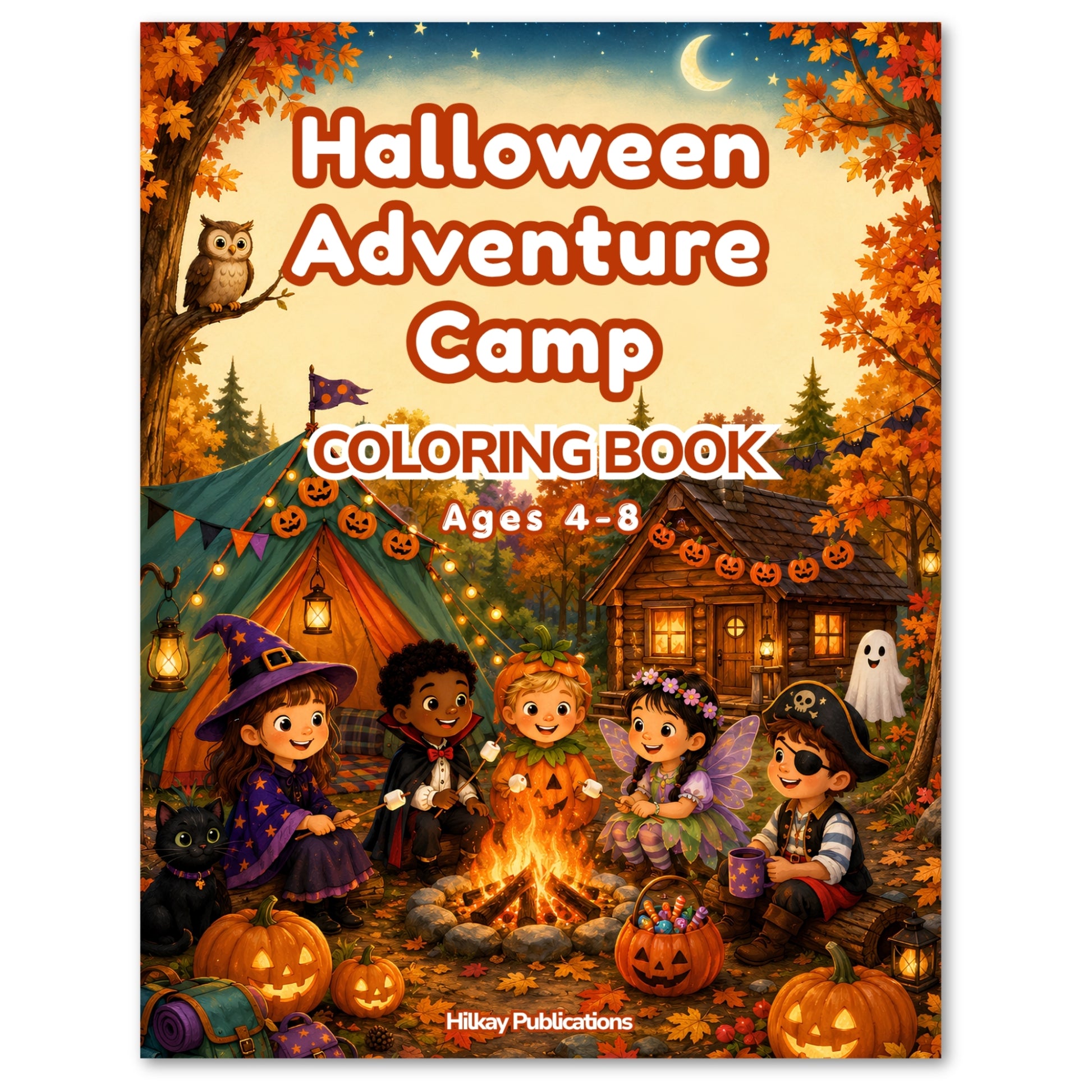 Front cover of the children's coloring book titled 'Halloween Adventure Camp' by Hilkay Publications. The cover features a colorful, festive illustration of children in Halloween costumes sitting around a campfire next to a tent and haunted house, surrounded by pumpkins, autumn leaves, and an owl.