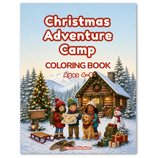 Front cover of the 'Christmas Adventure Camp Coloring Book' by Hilkay Publications, featuring a festive winter scene with children, a dog, a snowman, a decorated Christmas tree, a log cabin, and snow on the ground.