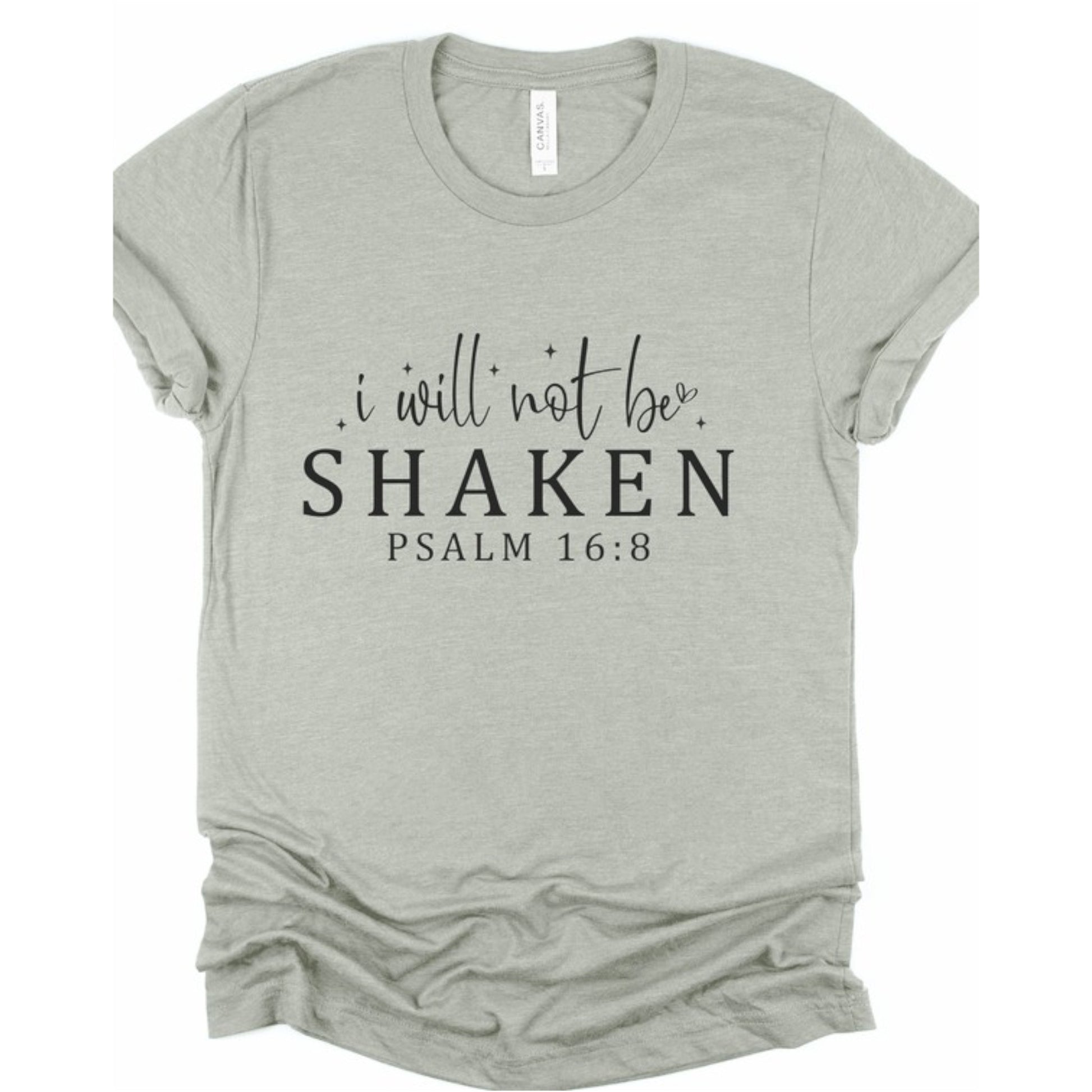 Heather Stone I Will Not Be Shaken Psalm 16 8 Graphic Tee