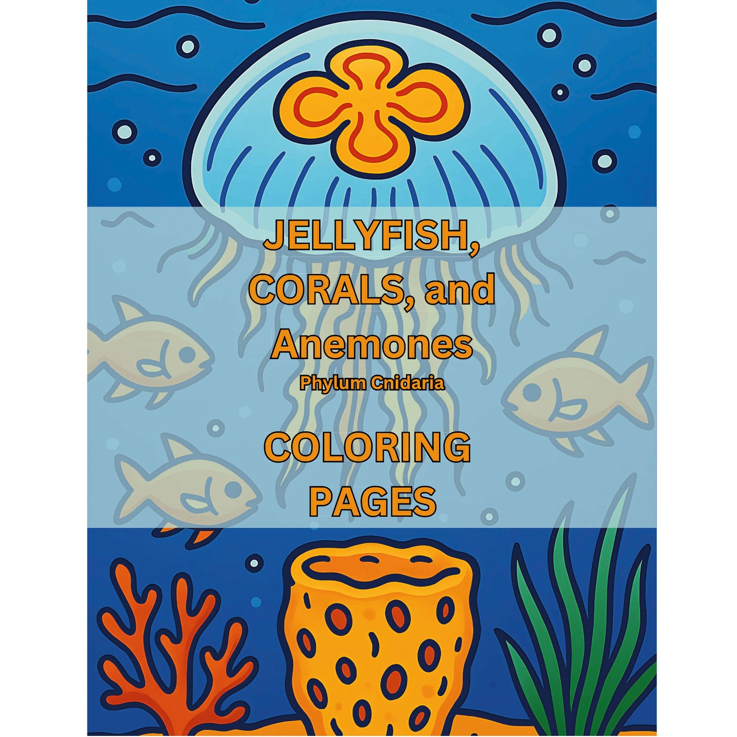 Jellyfish, Corals, and Anemones Phylum Cnidaria Coloring Pages Cover