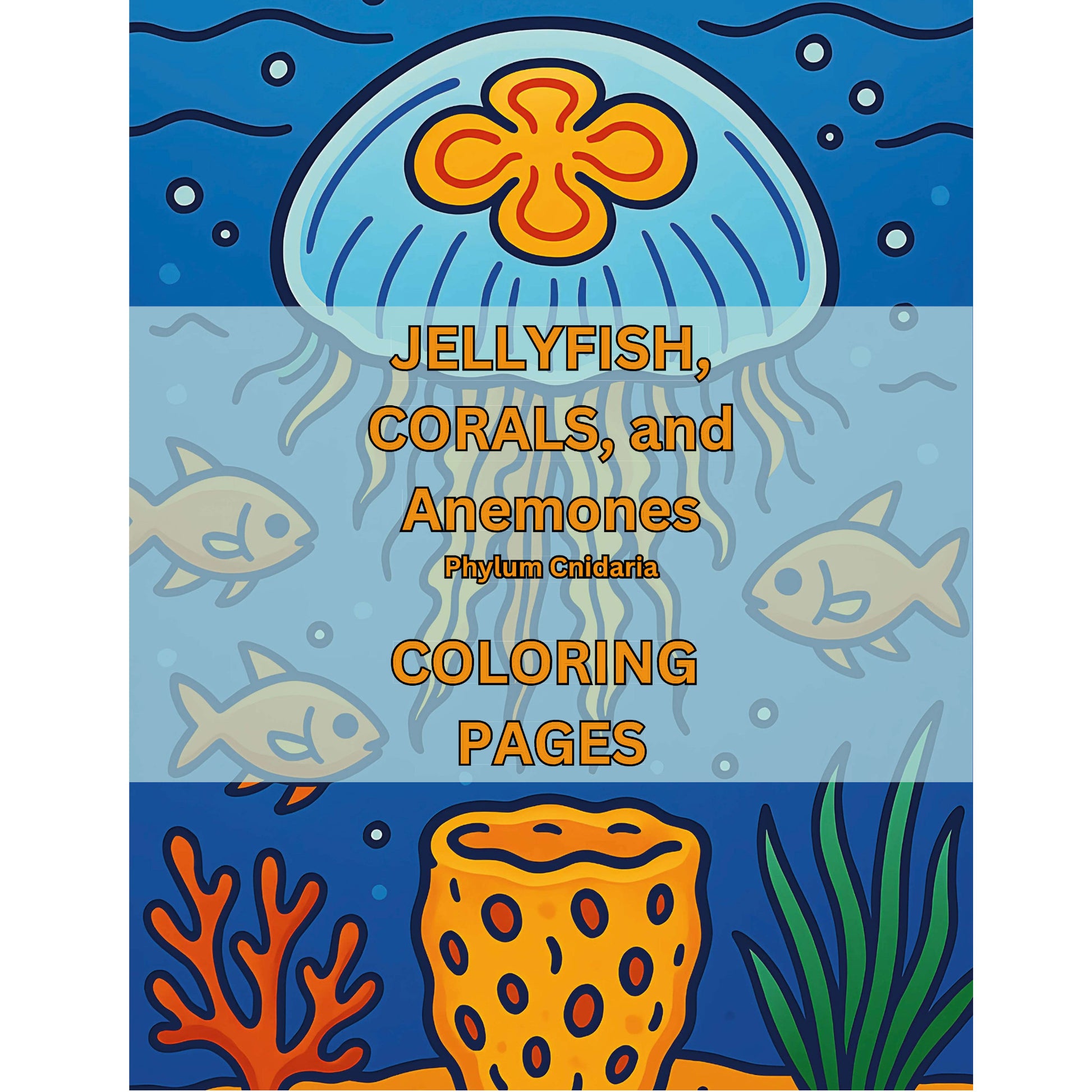 Jellyfish, Corals, and Anemones Phylum Cnidaria Coloring Pages Cover