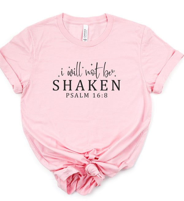 Pink I Will Not Be Shaken Psalm 16 8 Graphic Tee