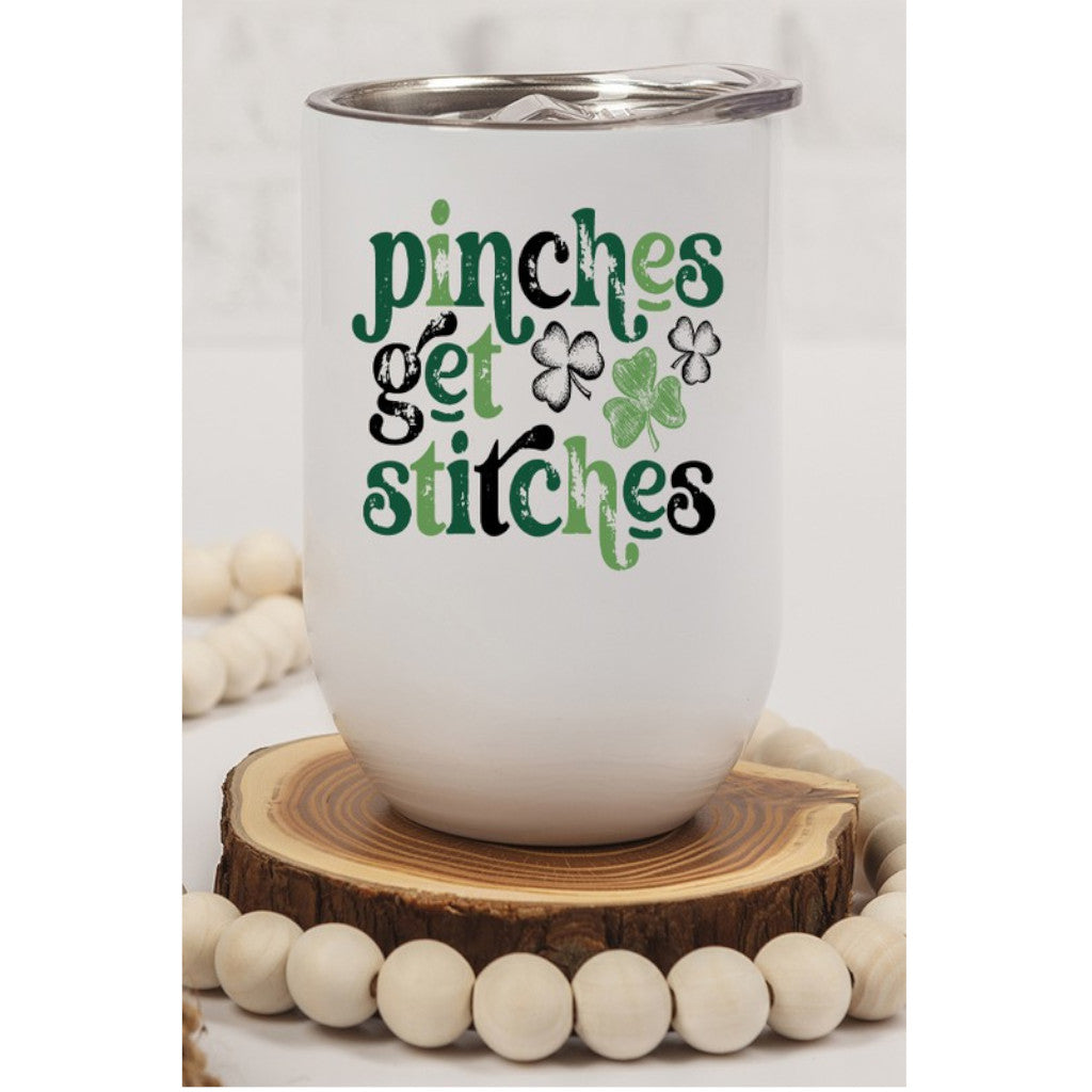 St Patrick's Day Pinches Get Stitches Wine Tumbler