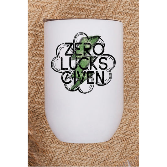 St Patrick's Day Zero Lucks Given Bolt Wine Tumbler