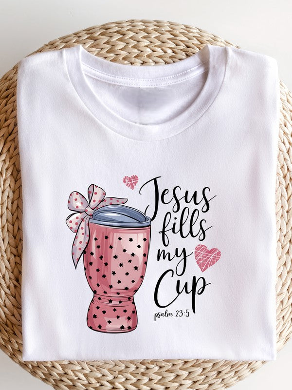 White Jesus Fill My Cup Graphic Tee