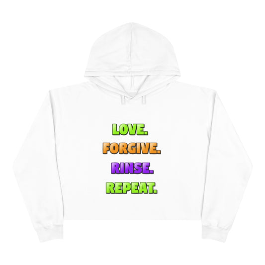 Love. Forgive. Rinse. Repeat. White Crop Hoodie