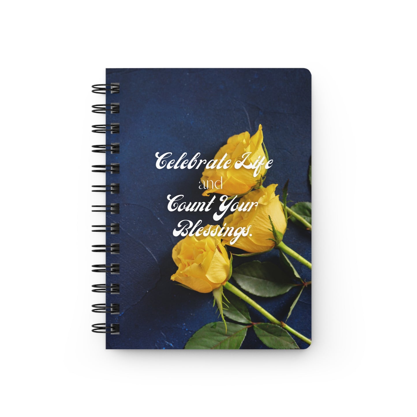 Celebrate Life Yellow Roses on Blue Spiral Bound Journal