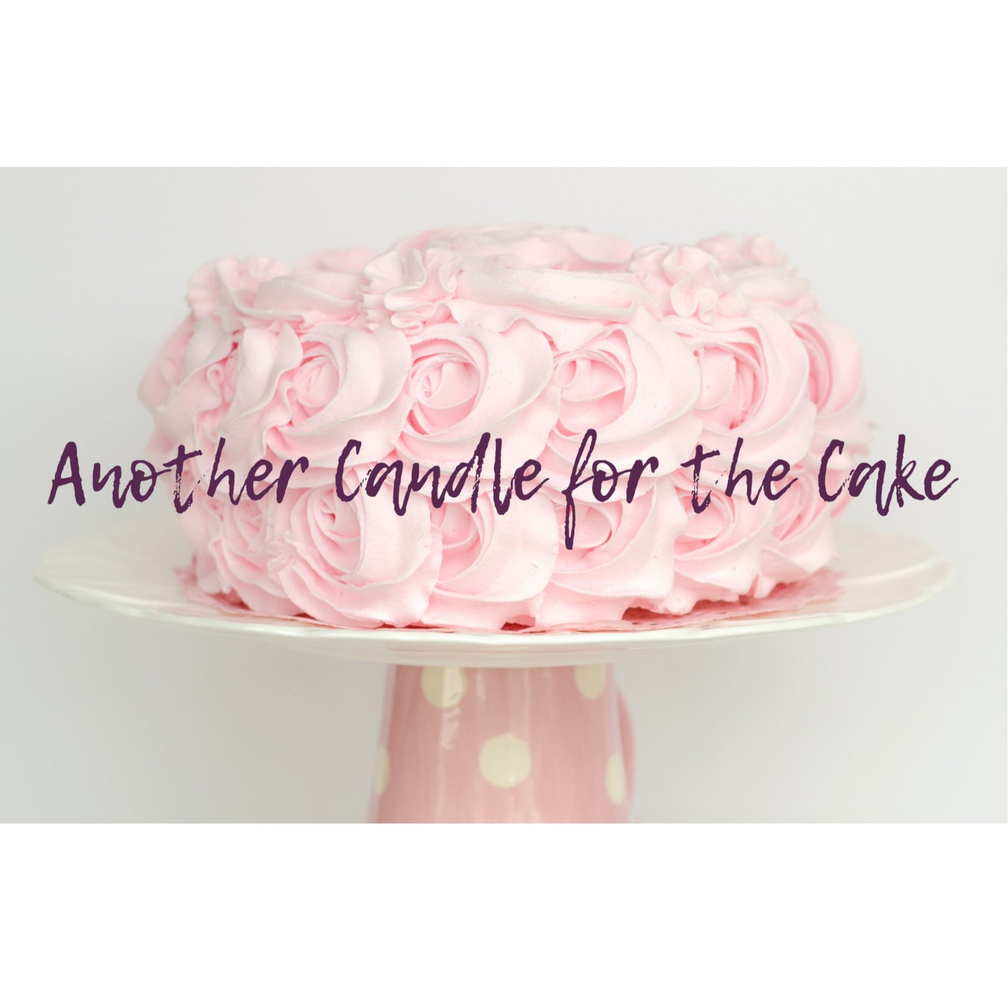 Another Candle for the Cake 8.5x5.5 Greeting Card, Digital Download