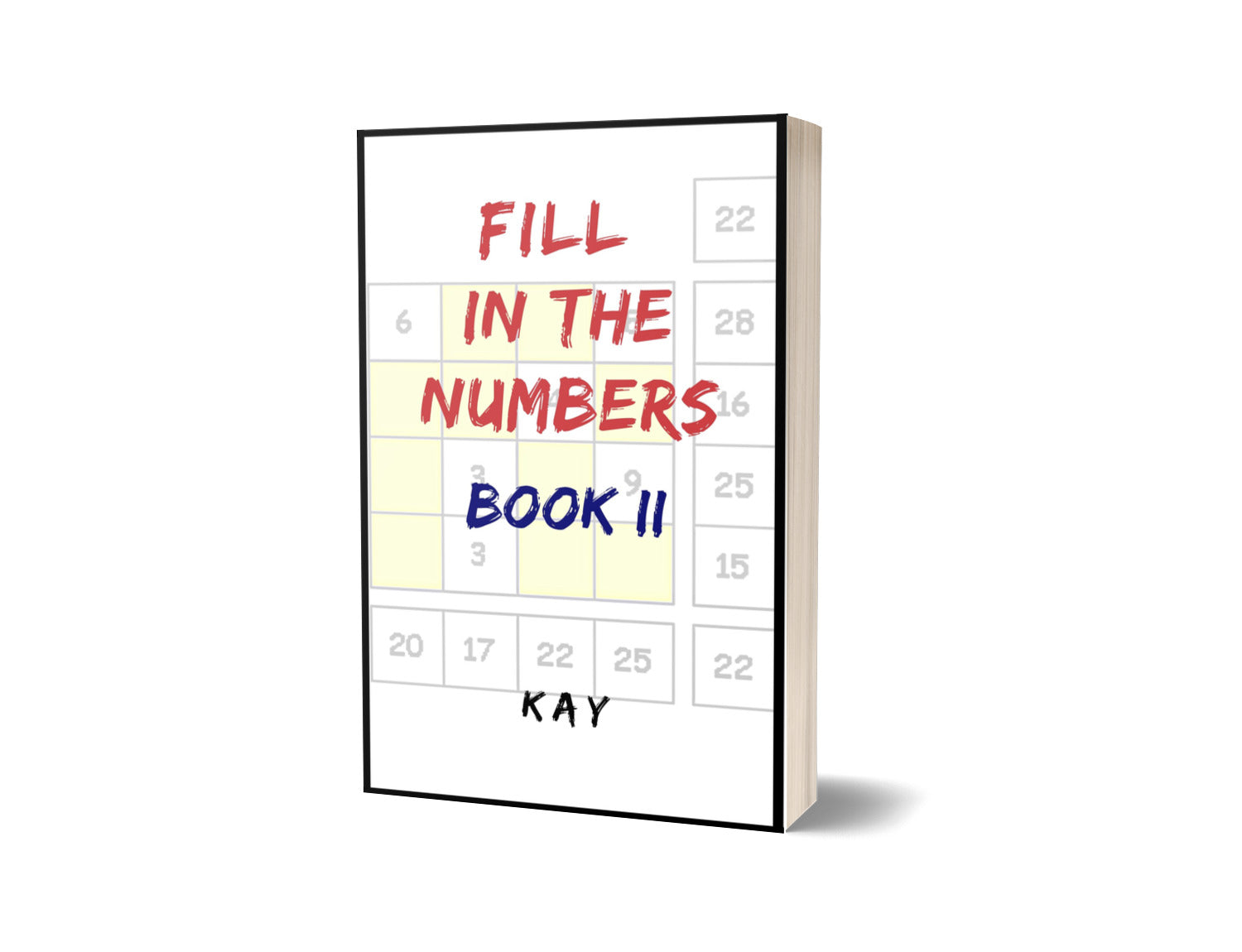 Fill in the Numbers Book II