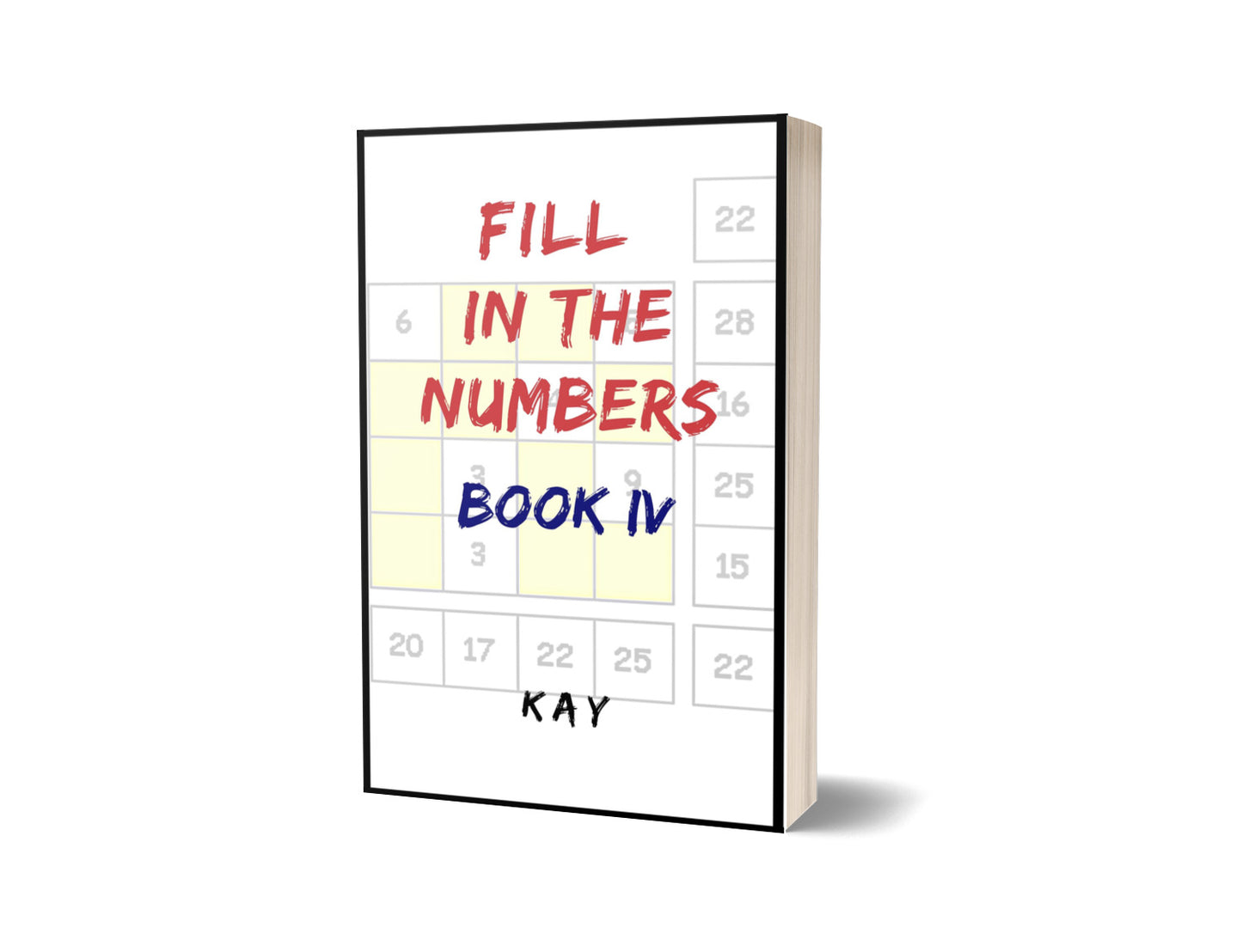 Fill in the Numbers Book IV