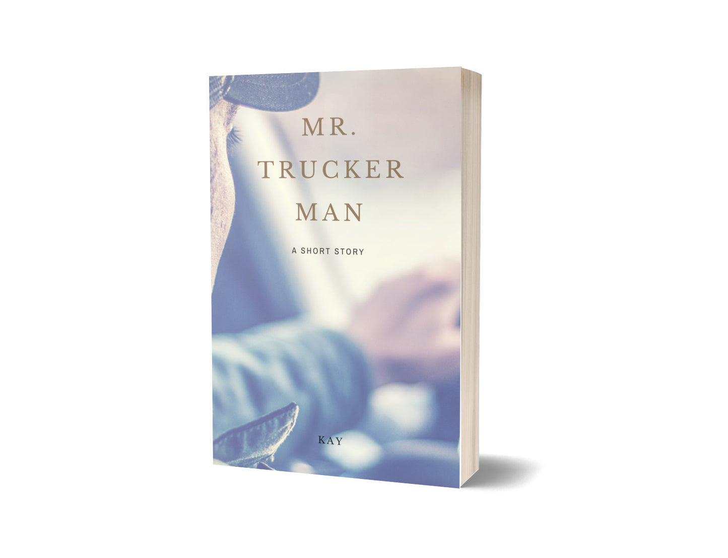 Mr. Trucker Man - A Short Story by Kay