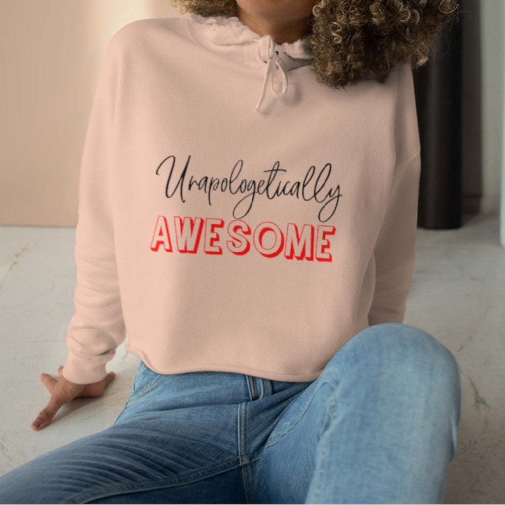 Unapologetically Awesome Crop Hoodie