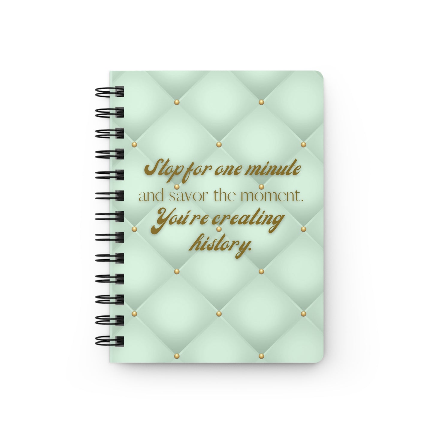Stop for one minute Tufted Print Cyan Lime Green and Gold Spiral Bound Journal